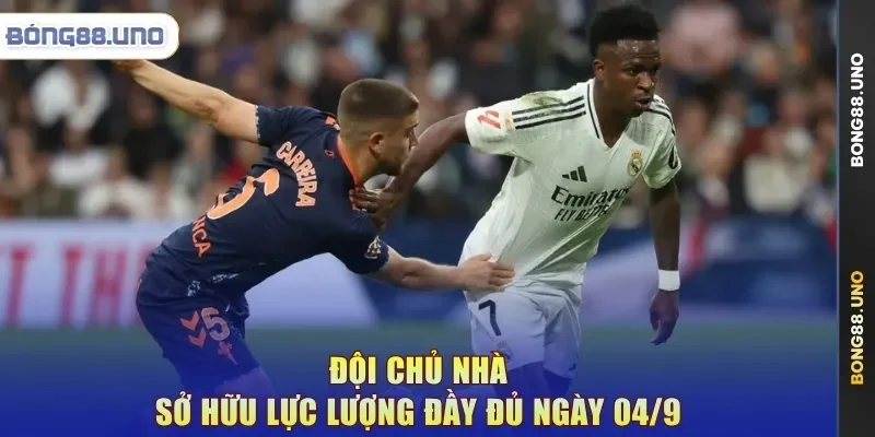 Đội chủ nhà sở hữu lực lượng đầy đủ ngày 04/9